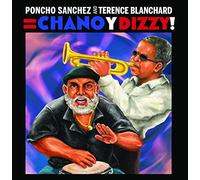 Sanchez Poncho, Blanchard Terence - Chano Y Dizzy!