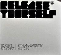 Sanchez, Roger - Release Yourself 10th Anniversary Edition