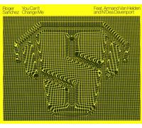 Sanchez,Roger - You Can'T Change Me