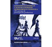 SANCIONES ECONOMICAS Y NUEVOS CONTRATOS PETROLEROS EN VENEZUELA (EL CONTRATO DE PARTICIPACION PRODUCTIVA)