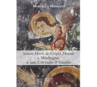 Sancte Marie de Cripta Maiore a Modugno e san Corrado il Guelfo. Temi e rituali funerari tra Puglia e Balcani in un santuario rupestre medievale