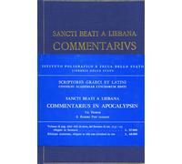 Sancti Beati a Liebana. - Commentarius in Apocalypsin. Vol.I.