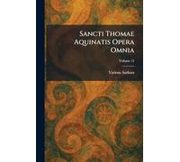 Sancti Thomae Aquinatis Opera Omnia