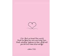 Sanctified Scribbles - John 3:16 Inspirational Journal