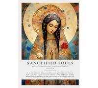 Sanctified Souls Volume 2: A Devotional Gallery in Word and Image