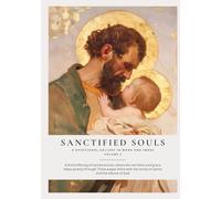 Sanctified Souls Volume 3: A Devotional Gallery in Word and Image