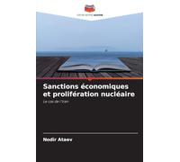 Sanctions économiques et prolifération nucléaire: Le cas de l'Iran