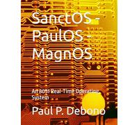 SanctOS - PaulOS - MagnOS: An 8051 Real-Time Operating System