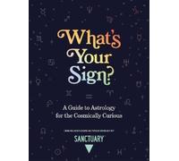 Sanctuary Astrology What's Your Sign? (Copertina rigida)