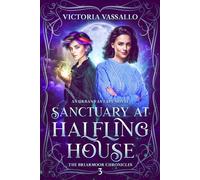 Sanctuary at Halfling House: An Urban Fantasy Novel (The Briarmoor Chronicles, Book 3)