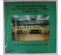 SANCTUARY CHOIR - i've got a right to praise the lord