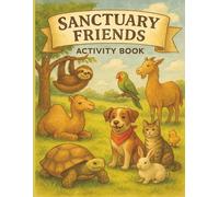 Sanctuary Friends Activity Book: Word Searches, Coloring Pages, and Crosswords Easy-to-read print about Rescue Pets, Animal Adoption, Furry Friends ... ... Gift for Vacation, Holidays and Free time