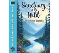 Sanctuary in the Wild: Coloring Scenes of Untouched Nature's Peace