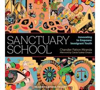 Sanctuary School: Innovating to Empower Immigrant Youth