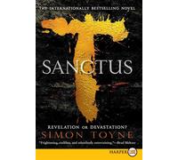 Sanctus: An Electrifying Thriller of Blood, Lies, and a 3,000-Year-Old Con...