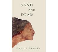 Sand and Foam: A Book of Aphorisms (Full-Color Illustrated Edition)