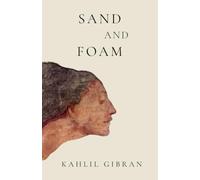 Sand and Foam: A Book of Aphorisms (Full-Color Illustrated Edition)