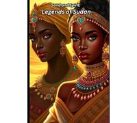 Sand and Spirit: Legends of Sudan