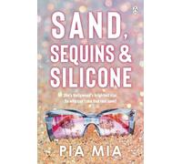 Sand, Sequins and Silicone: A juicy summer romance that delivers an inside peak into the world of Hollywood