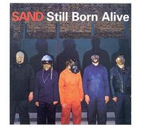 Sand - Still Born Alive