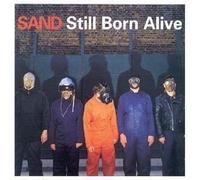 Sand - Still Born Alive [Import]