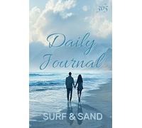 Sand & Surf 365 Daily Journal: A Peaceful Space for Reflection and Expression Every Day of the Year