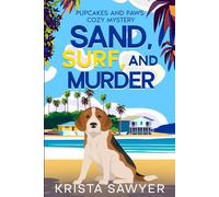 Sand, Surf, and Murder: A Totally Delightful Small Town Cozy Murder Mystery