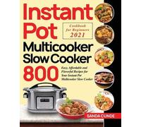 Sanda Cunde Instant Pot Multicooker Slow Cooker Cookbook for Beginne (Tascabile)