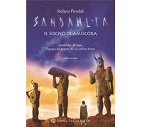 Sandahlia. Il sogno di Amsicora. L'epopea del popolo che osò sfidare Roma. Vol. 2