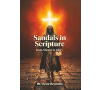 Sandals in Scripture: From Silence to Glory