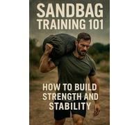 Sandbag Training 101: How to Build Strength and Stability: 10