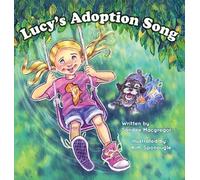 Sandee G MacGregor Lucy's Adoption Song (Copertina rigida)