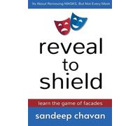 Sandeep Chavan Reveal to Shield - Learn the Game of Facades (Tascabile)