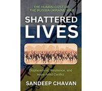 Sandeep Chavan Shattered Lives (Echoes of War: The Russia-Ukraine Co (Tascabile)