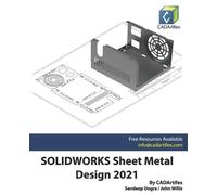 Sandeep Dogra Cadartifex John Will SOLIDWORKS Sheet Metal Design 20 (Tascabile)