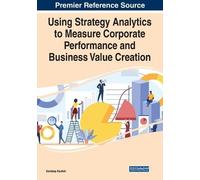 Sandeep Kautish Using Strategy Analytics to Measure Corporate Perfor (Tascabile)