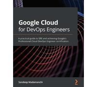 Sandeep Madamanchi Google Cloud for DevOps Engineers (Tascabile)