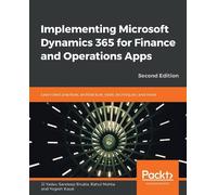 Sandeep Shukla Rahul Implementing Microsoft Dynamics 365 for Financ (Tascabile)