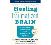 Sandeep Vaishnavi Vani Rao Healing the Traumatized Brain (Tascabile)