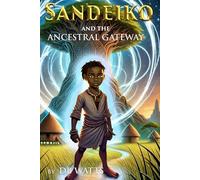 SANDEIKO AND THE ANCESTRAL GATEWAY: 1