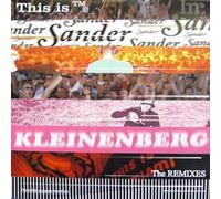 SANDER KLEINENBERG - SANDER KLEINENBERG / THIS IS MIAMI / IBIZA (REMIXES)