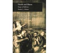 Sander L. Gilman Health and Illness (Copertina rigida) Picturing History