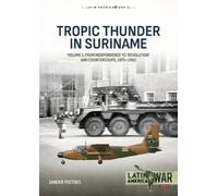 Sander Peeters Tropic Thunder in Suriname (Tascabile) Latin America@War
