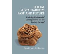 Sander van der Leeuw Social Sustainability, Past and Future (Copertina rigida)