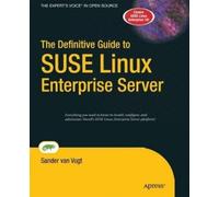 Sander van Vugt The Definitive Guide to SUSE Linux Enterprise Server (Tascabile)