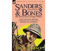 Sanders & Bones-The African Adventures: 4-Lieutenant Bones & Bones in London
