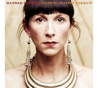 Hannah Sanders Charms Against Sorrow (CD) Album