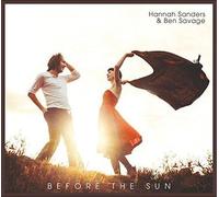 Sanders, Hannah/ Savage, Ben - Before The Sun