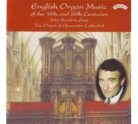 Sanders, John - English Organ Music 19Th & 20Th Centuries