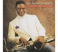 Sanders, Pharoah - Prayer Before Dawn